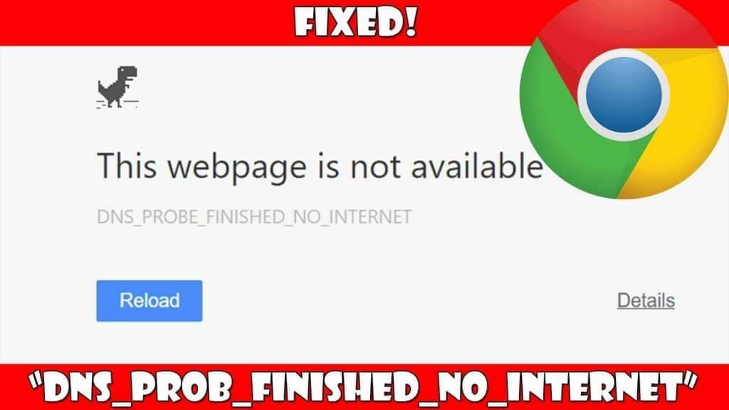 Fixing ‘DNS Probe Finished No Internet’ Error
