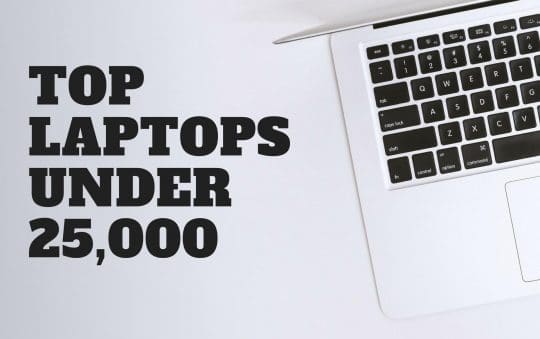 Best Laptops Under Rs 25,000 in India | August 2018